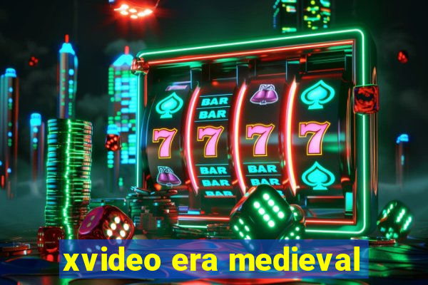 xvideo era medieval